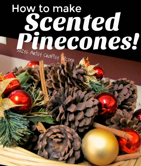 How To Make DIY Scented Pinecones (4 Easy Ways!) - Made In A Pinch