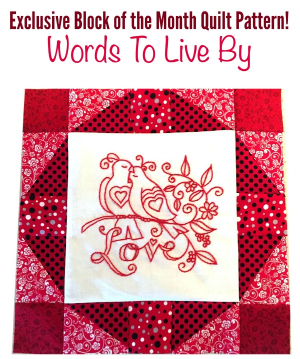 Block of the Month Series: Words to Live By Quilt Pattern!