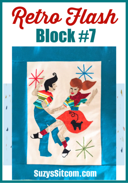Retro Flash Sew Along- Block 7 – Suzy's Artsy Craftsy Sitcom